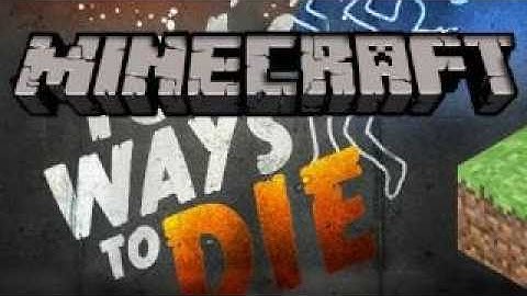 Minecraft - 101 Ways to Die! - PART 2