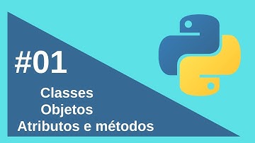 Classes | Objetos | Atributos | Métodos - Programação Orientada a Objetos em Python