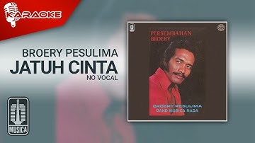 Broery Pesulima - Jatuh Cinta (Official Karaoke Video) | No Vocal