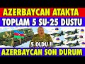 SICAK GELİŞME AZERBAYCAN TOPLAM 5 ADET SU-25 DÜ-ŞÜR-MÜŞ OLDU | AZERBAYCAN SON DURUM