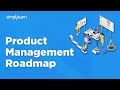 Product Management Roadmap | Product Management Roadmap And Strategy | Product Roadmap | Simplilearn