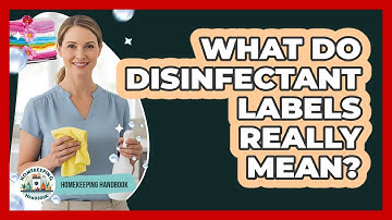 What Do Disinfectant Labels Really Mean? - Homekeeping Handbook