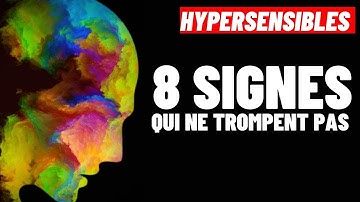 8 SIGNES QUE VOUS ÊTES HYPERSENSIBLE