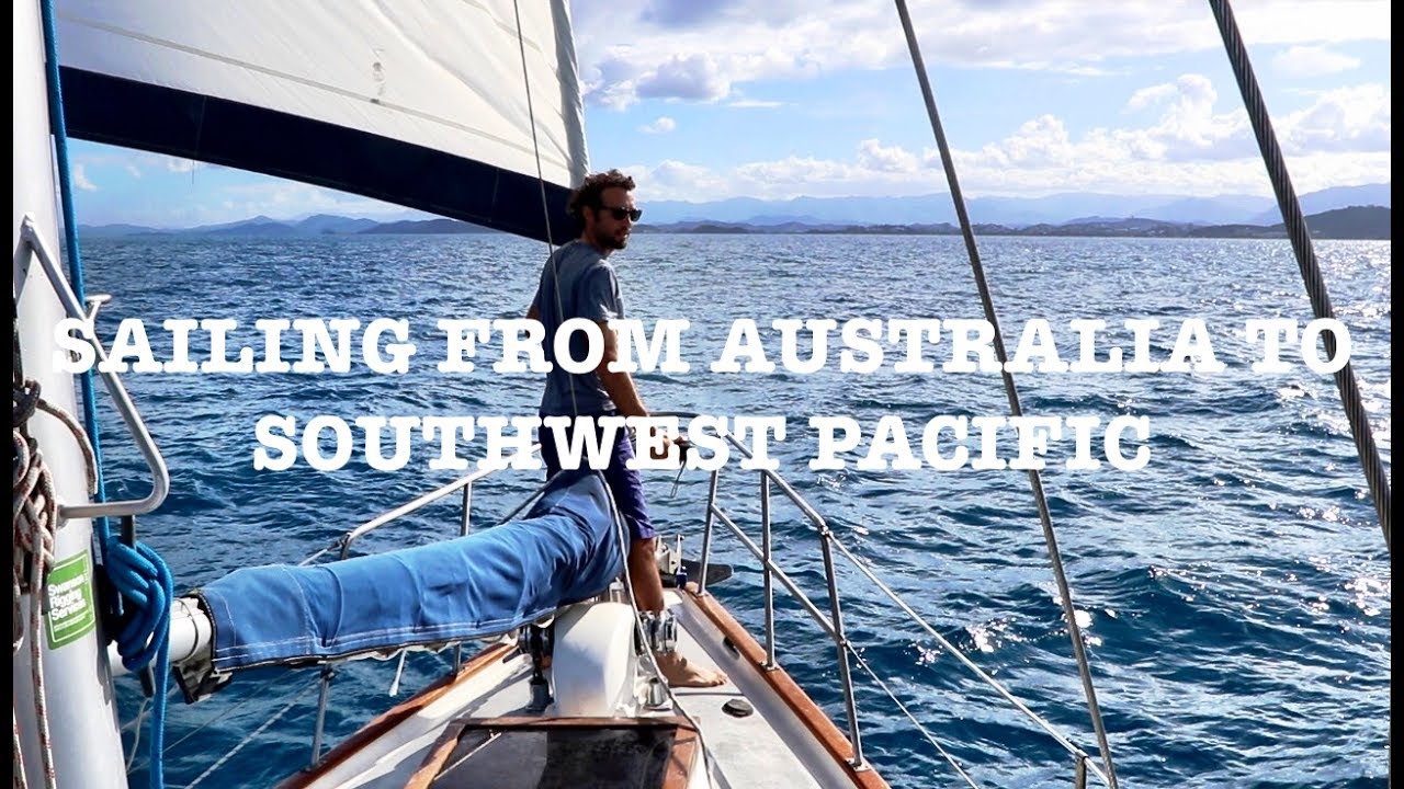 Sailing from Australia to South Pacific | 22° South | Ep.2