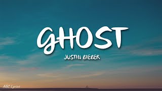 Justin Bieber - Ghost (Lyrics)