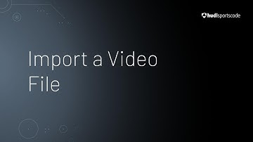 Import a Video File • Hudl Sportscode