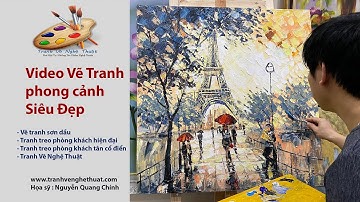 Vẽ Tranh Phong Cảnh Châu Âu Theo Phong Cách Hiện Đại - Vẽ Tranh Sơn Dầu Trên Vải Toan