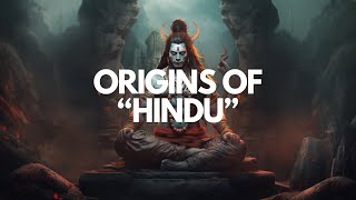 Origins of the Word “Hindu”