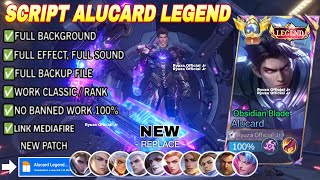 UPDATE Script Skin Alucard Legend - Obsidian Blade No Password | Full Effect Voice | Patch Terbaru screenshot 1