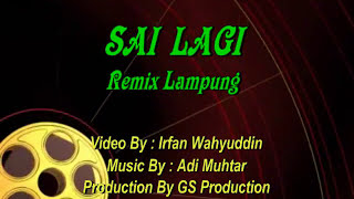 Lagu Lampung - Sai Lagi (Remix)