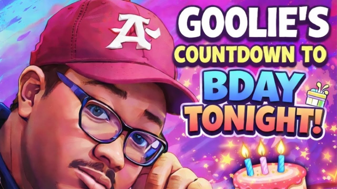 Goolie’s Birthday Countdown Stream