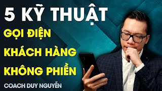 5 KĨ THUẬT GỌI ĐIỆN THOẠI CHĂM SÓC MÀ NGƯỜI NGHE KHÔNG THẤY PHIỀN