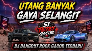 UTANG BANYAK GAYA SELANGIT 🎧 LAGU VIRAL PALING ENAK DIDENGAR 2026 | SI TETET GACOR