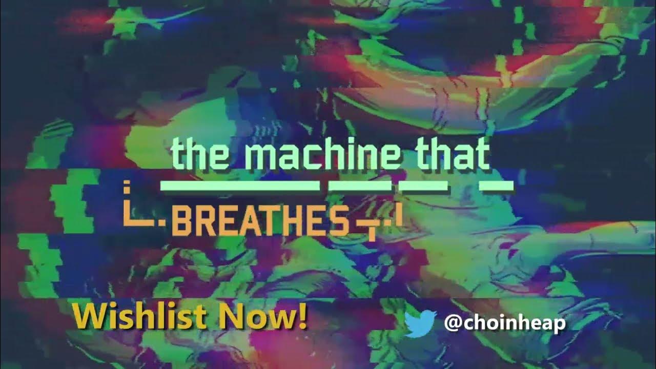 the machine that BREATHES Trailer YouTube
