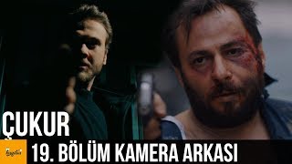 ÇUKUR 19. BÖLÜM KAMERA ARKASI SET