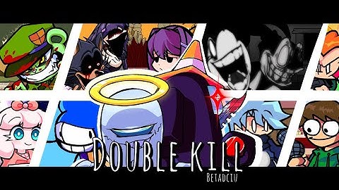 Double kill but every turn a diferent character sing (double kill betadciu)