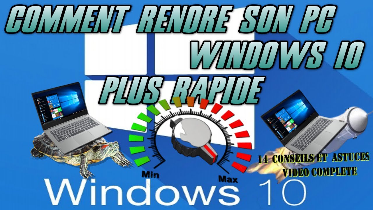 COMMENT RENDRE SON PC WINDOWS 10 PLUS RAPIDE - YouTube