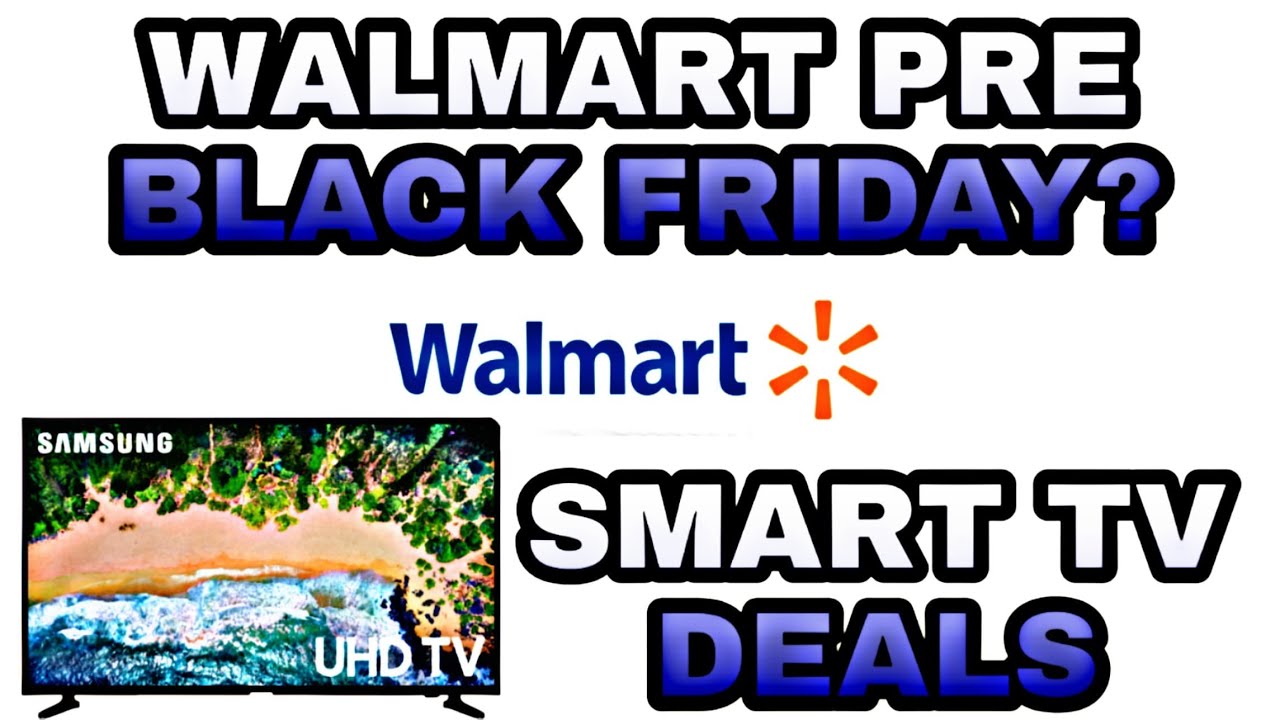 Walmart's not waiting for Black Friday 2019: Deals are live now