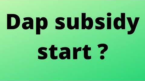 DAP start/verification start/DAP subsidy