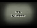 Sinta by: Rockstar w/ lyrics