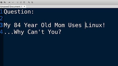 My 84 Year Old Mom Uses Linux!  ...Why Can