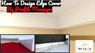 How To Design Edge Cover by Profile Manager| Archicad