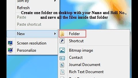Create a Folder with name roll no and  save al the file inside the folder