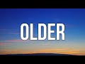 Sasha Alex Sloan - Older (Lyrics)