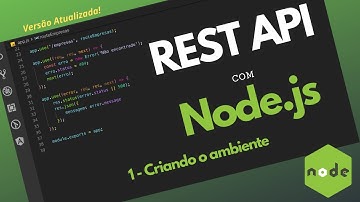 API com Node.JS - Passo 1 - Criando o ambiente (Atualizado)
