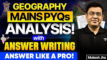 UPSC Geography Mains PYQ Analysis + Complete Answer Writing | GS Paper 1 Mains 2025–26 | Mukesh Jha