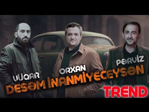 Vuqar bileceri & Perviz & Orxan - Urek Baglanib Sene Desem İnanmiceysen (Yeni Remix 2023)