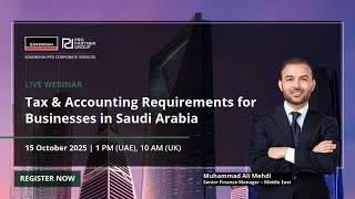 Webinar - Tax & Accounting Requirements for Businesses in Saudi Arabia Webinar - Tax & Accounting Requirements for Businesses in Saudi Arabia