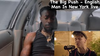 Video thumbnail of "The Big Push - English Man In New York live ( American REN.action video) 🙏🏾🫶🏾🫶🏾"