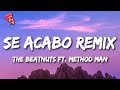 The Beatnuts - Se Acabo Remix ft. Method Man (Remix)