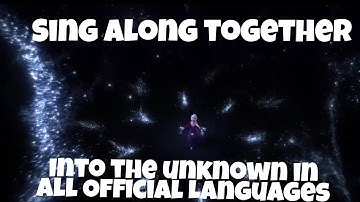 [SING ALONG TOGETHER] - Frozen II - Into the Unknown (In all Official Languages)