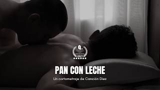 Pan Con Leche Court - Métrage Gay Chanson Dix
