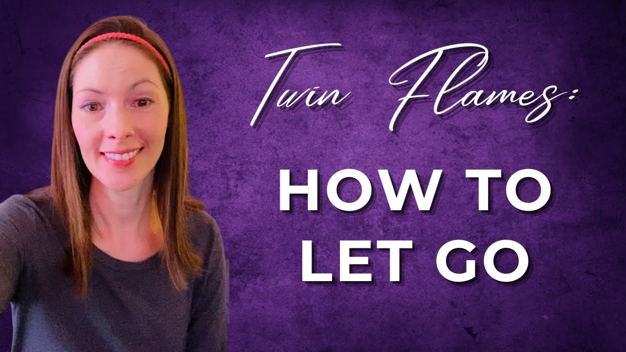 Finding Freedom: Letting Go of Your Twin Flame - YouTube