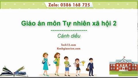 Giáo án powerpoint Tự nhiên xã hội 2 Cánh diều | GA điện tử Tự nhiên xã hội 2 CD
