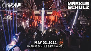 Global DJ Broadcast with Markus Schulz & Kris O'Neil  (May 02, 2024)
