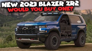 New 2023 Chevy Blazer ZR2 - Would You Buy One?