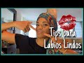 Labios siempre perfectos 💋 Tips para labios