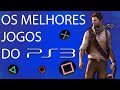 OS 15 MELHORES JOGOS DO PS3