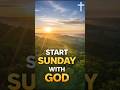 Sunday Morning Blessing Prayer 🙏 | Start Your Day With God