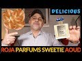 Roja Parfums Sweetie Aoud Fragrance Review 