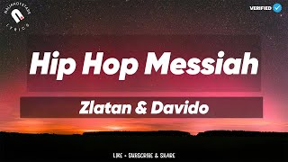 Zlatan & Davido - Hip Hop Messiah Lyrics