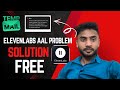 unusual activity detected problem solved | How to use Elevenlabs for life time free | 