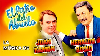 ✅JUAN RAMON  Y  HERALDO BOSIO - Canciones del Recuerdo en El Patio del Abuelo👍👍👍