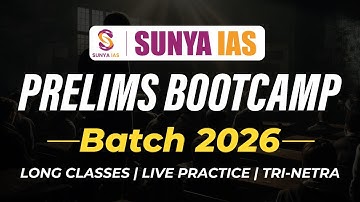 PRELIMS BOOTCAMP BATCH | Unique Strategy | ONLY 500 Seats | PRELIMS 2026 | Sunya IAS