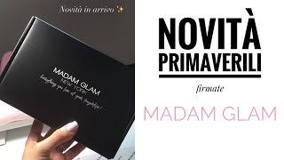 Novità MADAM GLAM!