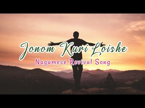 Jonom kuri loishe ~ Cover| Lyrics| Nagamese Revival Song